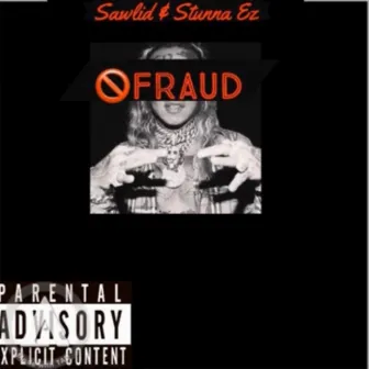 Fraud by Stunna Ez