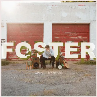 Open Up My Heart by Foster