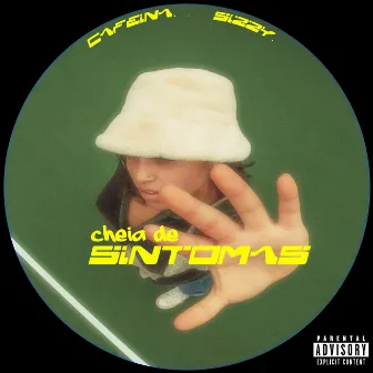 cheia de sintomas by Sizzy.