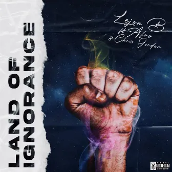 Land of Ignorance by LeJon B.