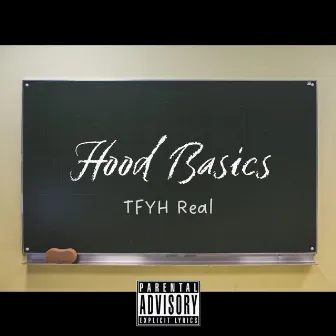 Hood Basics by Tfyh Real