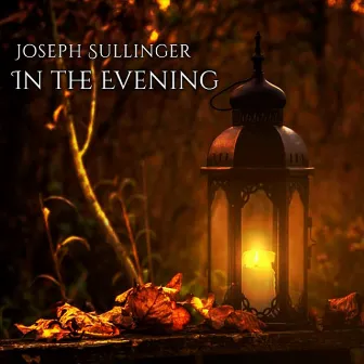 In the Evening by Joseph Sullinger