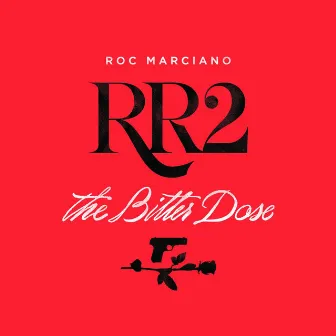 RR2: The Bitter Dose by Roc Marciano