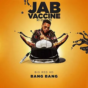 Bang Bang - Jab Vaccine Riddim by Big Red HD