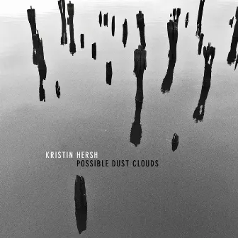 Possible Dust Clouds by Kristin Hersh