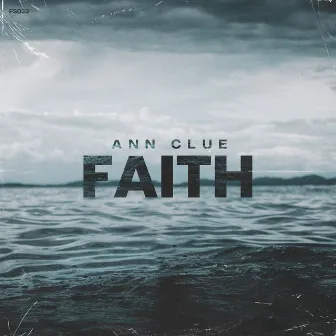 Faith by Ann Clue