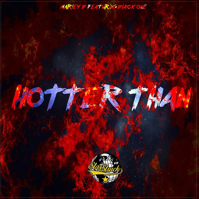 Hotter Than (Tucson in the Summer) [feat. Marley B]