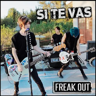 Si Te Vas by Freak Out