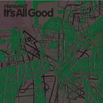 It's All Good (Gareth Wyn Remix) by Honeyroot