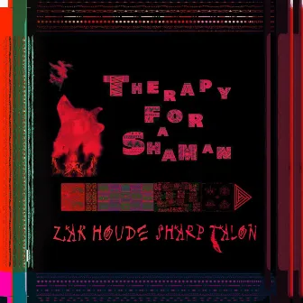 Therapy For A Shaman by Zak Houde Sharp Talon