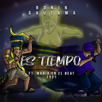 Es Tiempo by Ronin Gautama