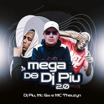 Mega do Dj Piu 2.0 by DJ Piu