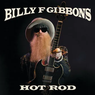 Hot Rod by Billy F Gibbons