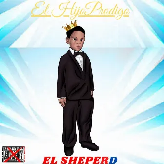 El Hijo Prodigo by El Sheperd