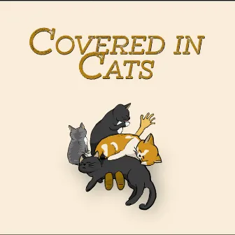 Covered in Cats by Abstraction