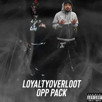 Opp Pack by LoyaltyoverLoot