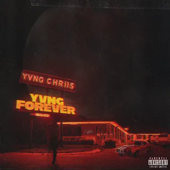 Yvng Forever by Yvng Chriis