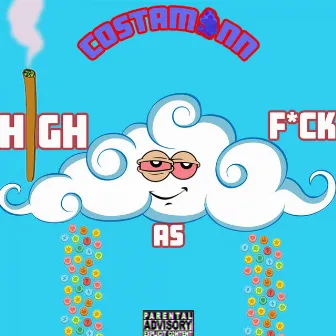 High as Fuck by Costa Mann