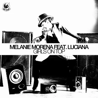 Girls On Top (feat. Luciana) by Melanie Morena