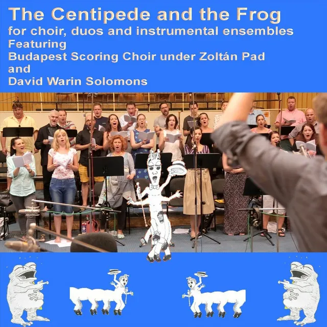 The Centipede and the Frog (For 8 Part Choir)