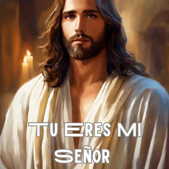 Tu Eres Mi Señor by Congregación María De Jesús