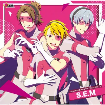 THE IDOLM@STER SideM NEW STAGE EPISODE: 13 S.E.M by S.E.M