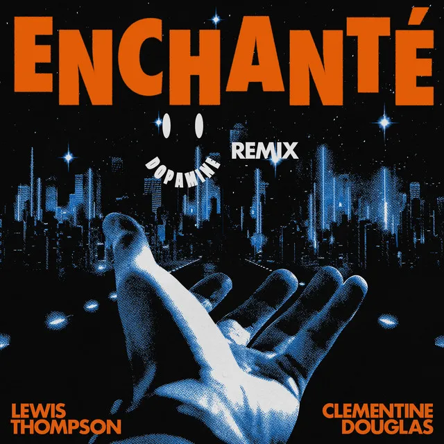 Enchanté (feat. Clementine Douglas) [Dopamine Remix]