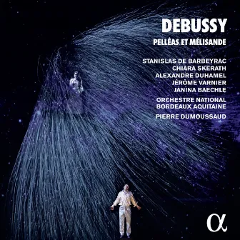 Debussy: Pelléas et Mélisande by Pierre Dumoussaud