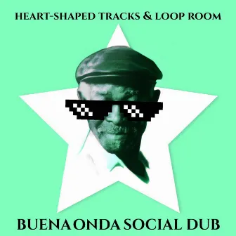 Buena Onda Social Dub by Heart-Shaped Tracks