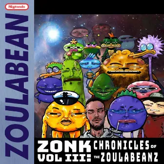 ZONK vol. III: The Chronicles of the Zoulabeanz by Zoulabean