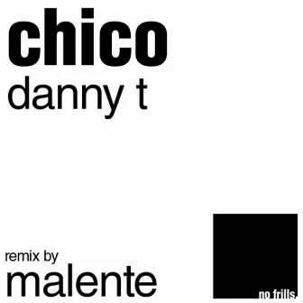 Chico - EP by Danny T