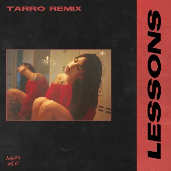 Lessons (Tarro Remix) by Naomi Wild