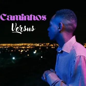 Caminhos by Versus