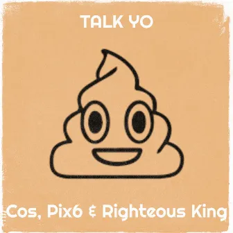 Talk Yo by Righteous King