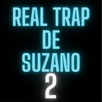 Real Trap De Suzano 2 by Danylo Bovolin