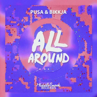 All Around by Bikkja