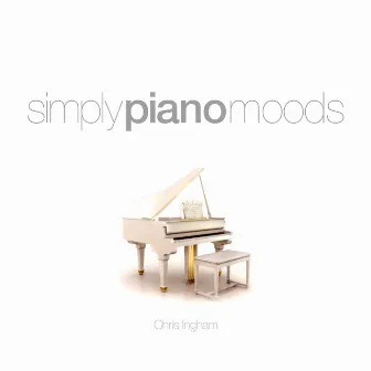 Simply Piano Moods by Chris Ingham