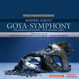 Gurlitt: Goya-Symphony & Vier dramatische Gesänge für Sopran und Orchester (World Premiere Recording) by Antony Beaumont