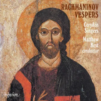 Rachmaninoff: Vespers (All-Night Vigil) by Corydon Singers