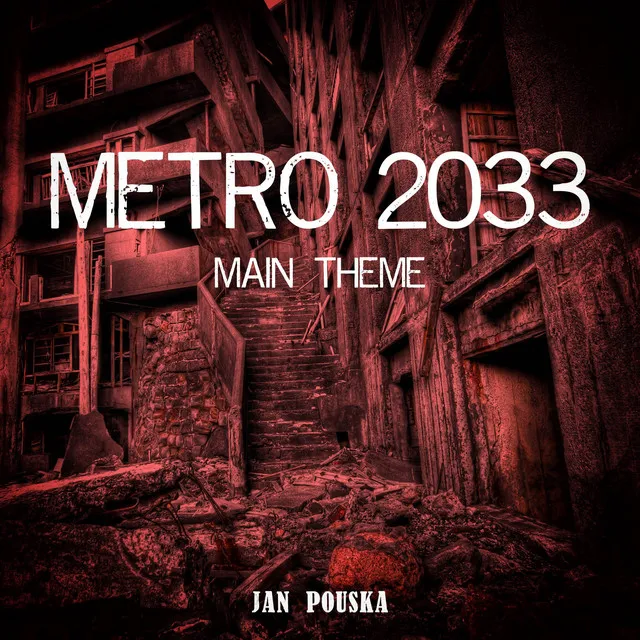 Metro 2033: Main Theme