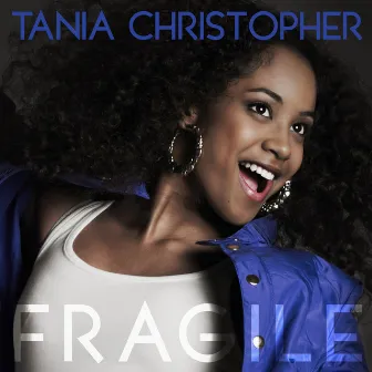 Fragile by Tania Christopher