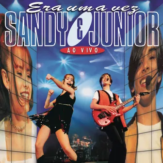 Era Uma Vez... (Live) by Sandy e Junior