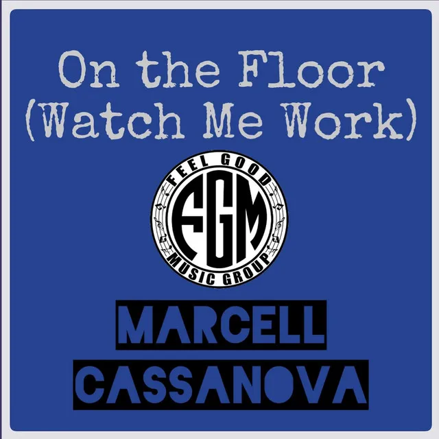 On the Floor (Watch Me Work)