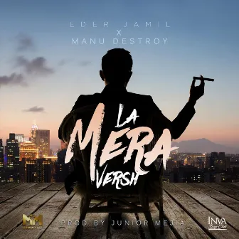 La Mera Versh by Manu Destroy