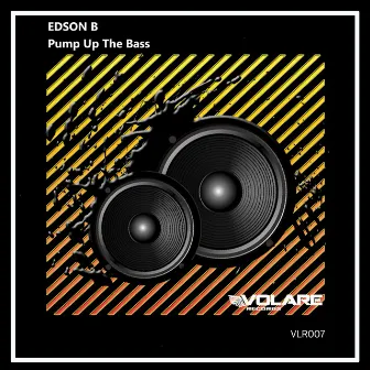 Pump Up The Bass by Edson B