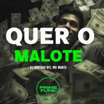 Quer o Malote by MC Marte