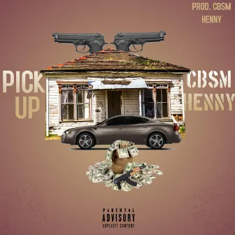 Pick Up by Cbsm Henny