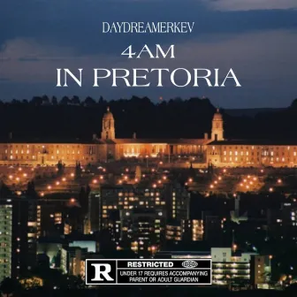 4 Am In Pretoria by Daydreamerkev