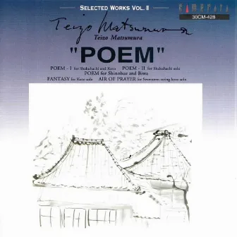 Teizo Matsumura: Poem (Selected Works, Vol. 2) by Nanae Yoshimura