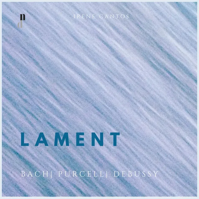 Lament. Bach, Purcell & Debussy Piano Works and Transcriptions